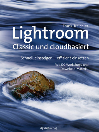 Frank Treichler: Lightroom – Classic und cloudbasiert