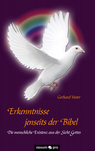 Vester Gerhard: Erkenntnisse jenseits der Bibel