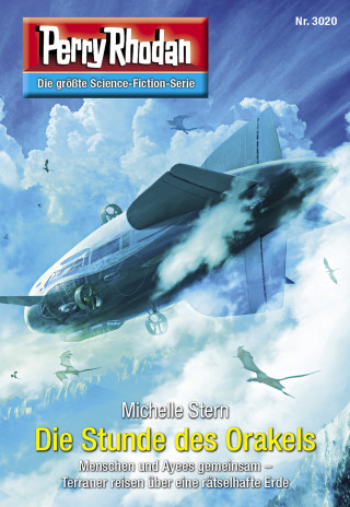 Michelle Stern: Perry Rhodan 3020: Die Stunde des Orakels
