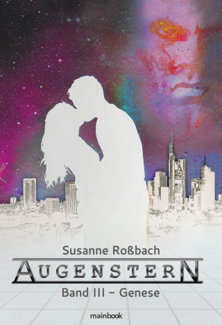 Susanne Roßbach: Augenstern - Band 3: Genese