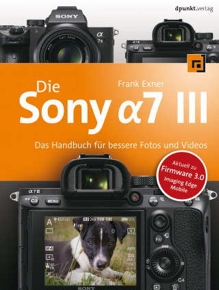 Frank Exner: Die Sony Alpha 7 III