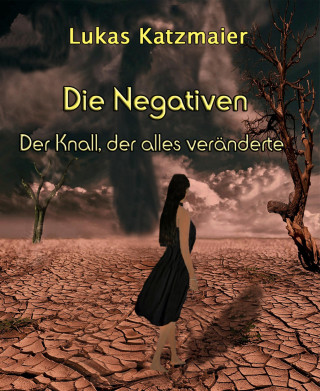 Lukas Katzmaier: Die Negativen