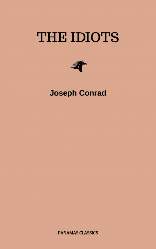 Joseph Conrad: The Idiots