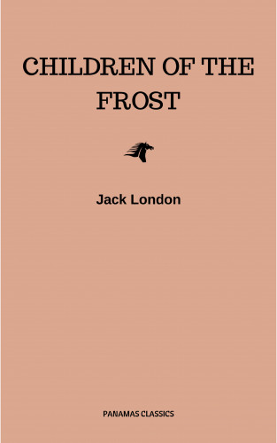 Jack London: Children of the Frost