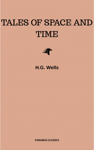 H.G. Wells: Tales Of Space And Time