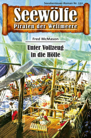 Fred McMason: Seewölfe - Piraten der Weltmeere 532