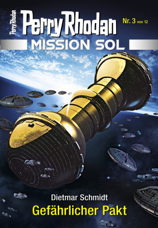 Dietmar Schmidt: Mission SOL 3: Gefährlicher Pakt