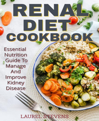 Laurel Stevens: RENAL DIET COOKBOOK
