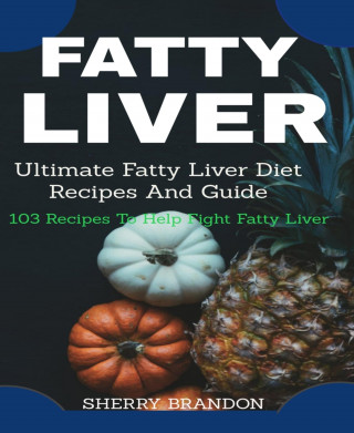 SHERRY BRANDON: FATTY LIVER DIET