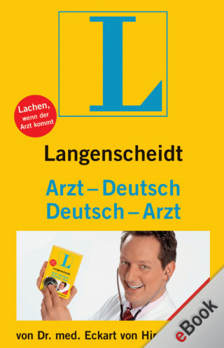 Eckart Dr. von Hirschhausen: Langenscheidt Arzt-Deutsch/Deutsch-Arzt