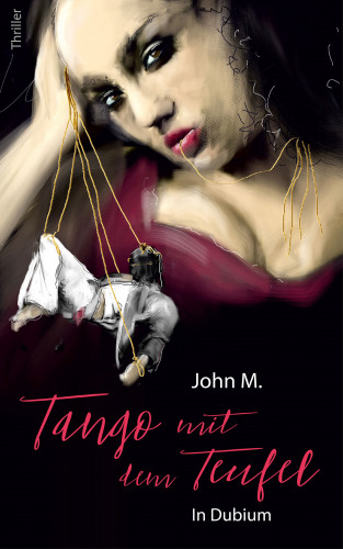 John M: Tango mit dem Teufel