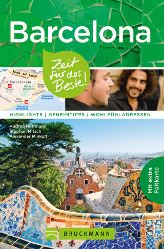 Andrea Hoffmann, Stephan Mitsch, Alexander Minkoff: Bruckmann Reiseführer Barcelona: Zeit für das Beste