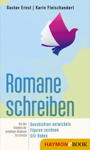 Gustav Ernst, Karin Fleischanderl: Romane schreiben