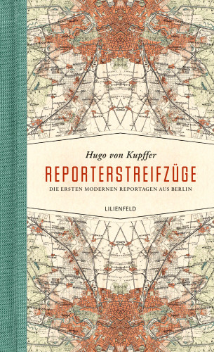 Hugo von Kupffer: Reporterstreifzüge