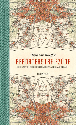 Hugo von Kupffer: Reporterstreifzüge