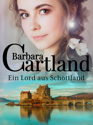 Barbara Cartland: Ein Lord aus Schottland