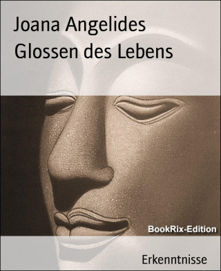 Joana Angelides: Glossen des Lebens