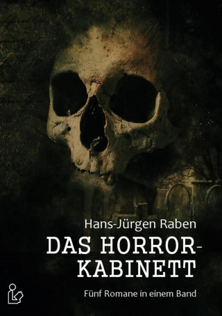 Hans-Jürgen Raben: DAS HORROR-KABINETT