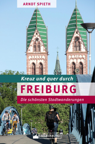 Arndt Spieth: Kreuz und quer durch Freiburg