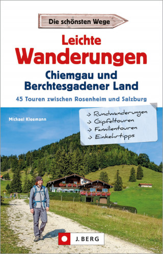 Michael Kleemann: Leichte Wanderungen Chiemgau und Berchtesgadener Land