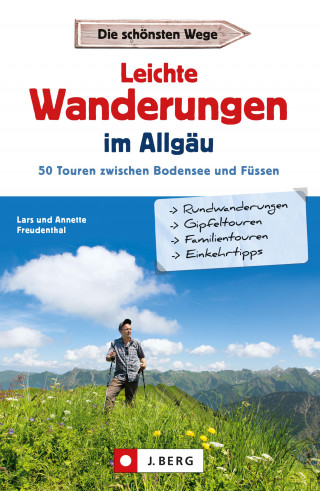 Lars Freudenthal, Annette Freudenthal: Leichte Wanderungen im Allgäu