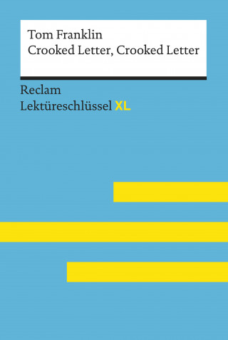 Tom Franklin, Andrew Williams: Crooked Letter, Crooked Letter von Tom Franklin: Reclam Lektüreschlüssel XL
