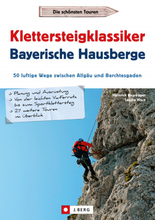Heinrich Bauregger, Sascha Hoch: Klettersteigklassiker Bayerische Hausberge