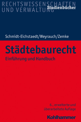 Gerd Schmidt-Eichstaedt, Bernhard Weyrauch, Reinhold Zemke: Städtebaurecht