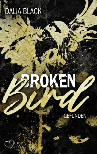Dalia Black: Broken Bird: Gefunden