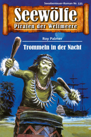 Roy Palmer: Seewölfe - Piraten der Weltmeere 535
