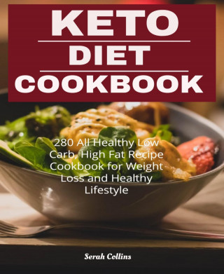 Serah Collins: Keto Diet Cookbook