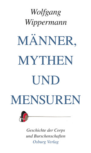 Wolfgang Wippermann: Männer, Mythen und Mensuren