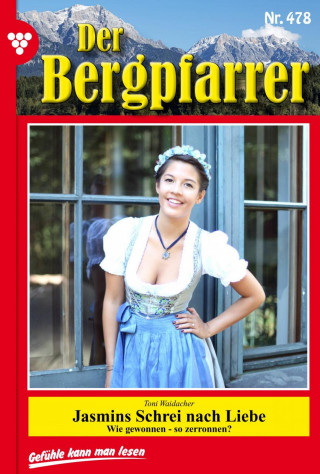 Toni Waidacher: Jasmins Schrei nach Liebe
