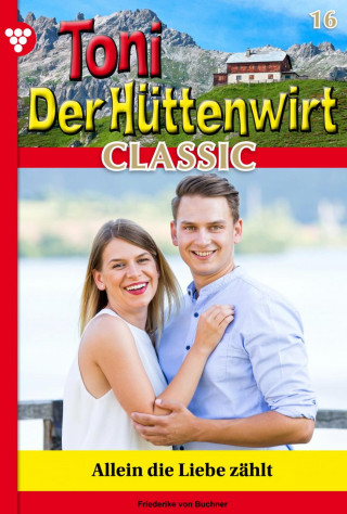 Friederike von Buchner: Allein die Liebe zählt