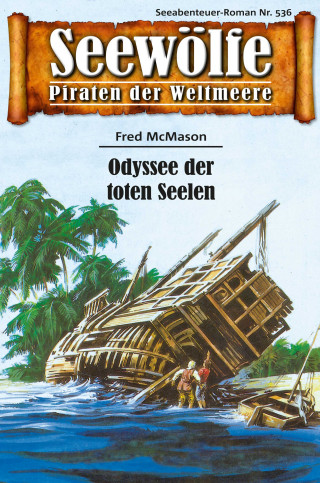 Fred McMason: Seewölfe - Piraten der Weltmeere 536