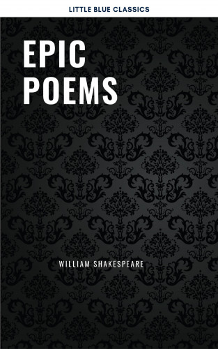Dante Alighieri, Homer, John Milton, Various Authors, Virgil, William Shakespeare: Epic Poems