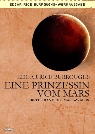 Edgar Rice Burroughs: EINE PRINZESSIN VOM MARS