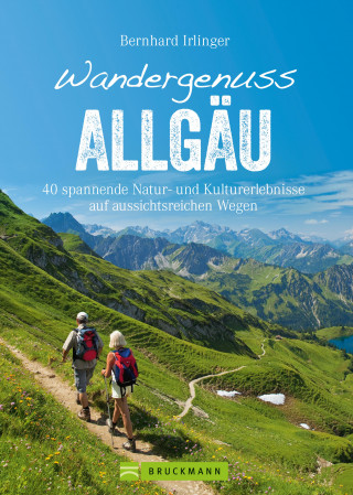 Bernhard Irlinger: Wandergenuss Allgäu