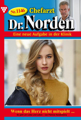 Patricia Vandenberg: Wenn das Herz nicht mitspielt …