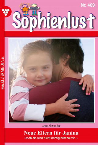 Anne Alexander: Sophienlust 409 – Familienroman