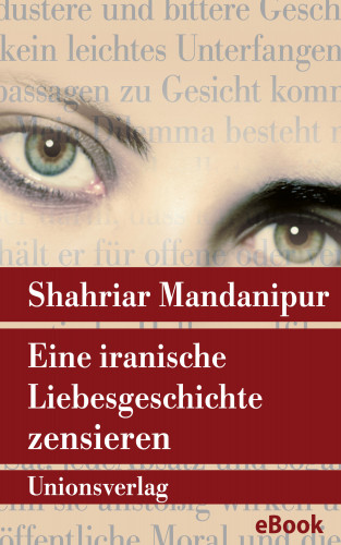 Shahriar Mandanipur: Eine iranische Liebesgeschichte zensieren