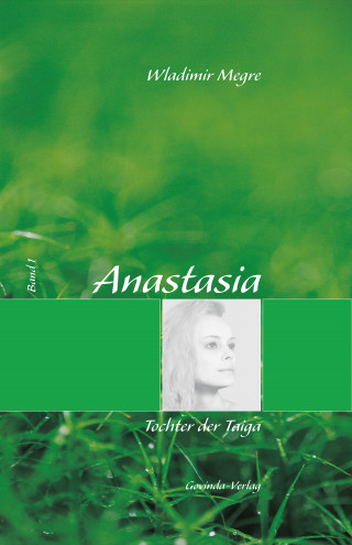Wladimir Megre: Anastasia, Band 1: Tochter der Taiga