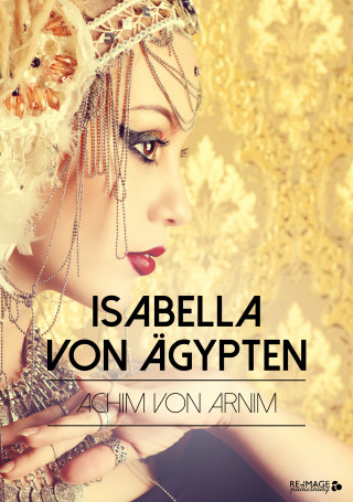 Achim von Arnim: Isabella von Ägypten
