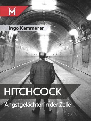 Ingo Kammerer: Hitchcock - Angstgelächter in der Zelle