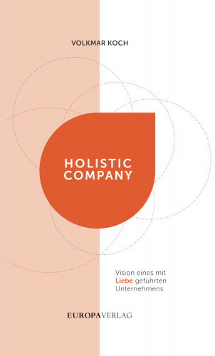 Volkmar Koch: Holistic Company