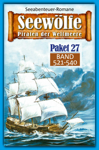 Burt Frederick, Fred McMason, Roy Palmer, Davis J. Harbord, Frank Moorfield: Seewölfe Paket 27