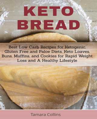 Tamara Collins: Keto Bread