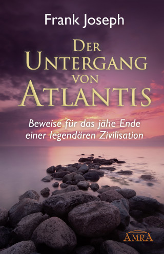 Frank Joseph: Der Untergang von Atlantis