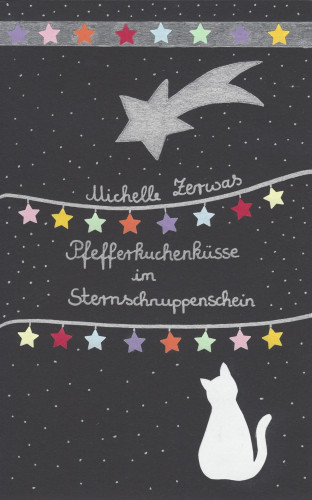 Michelle Zerwas: Pfefferkuchenküsse im Sternschnuppenschein