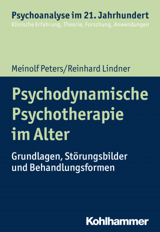 Meinolf Peters, Reinhard Lindner: Psychodynamische Psychotherapie im Alter